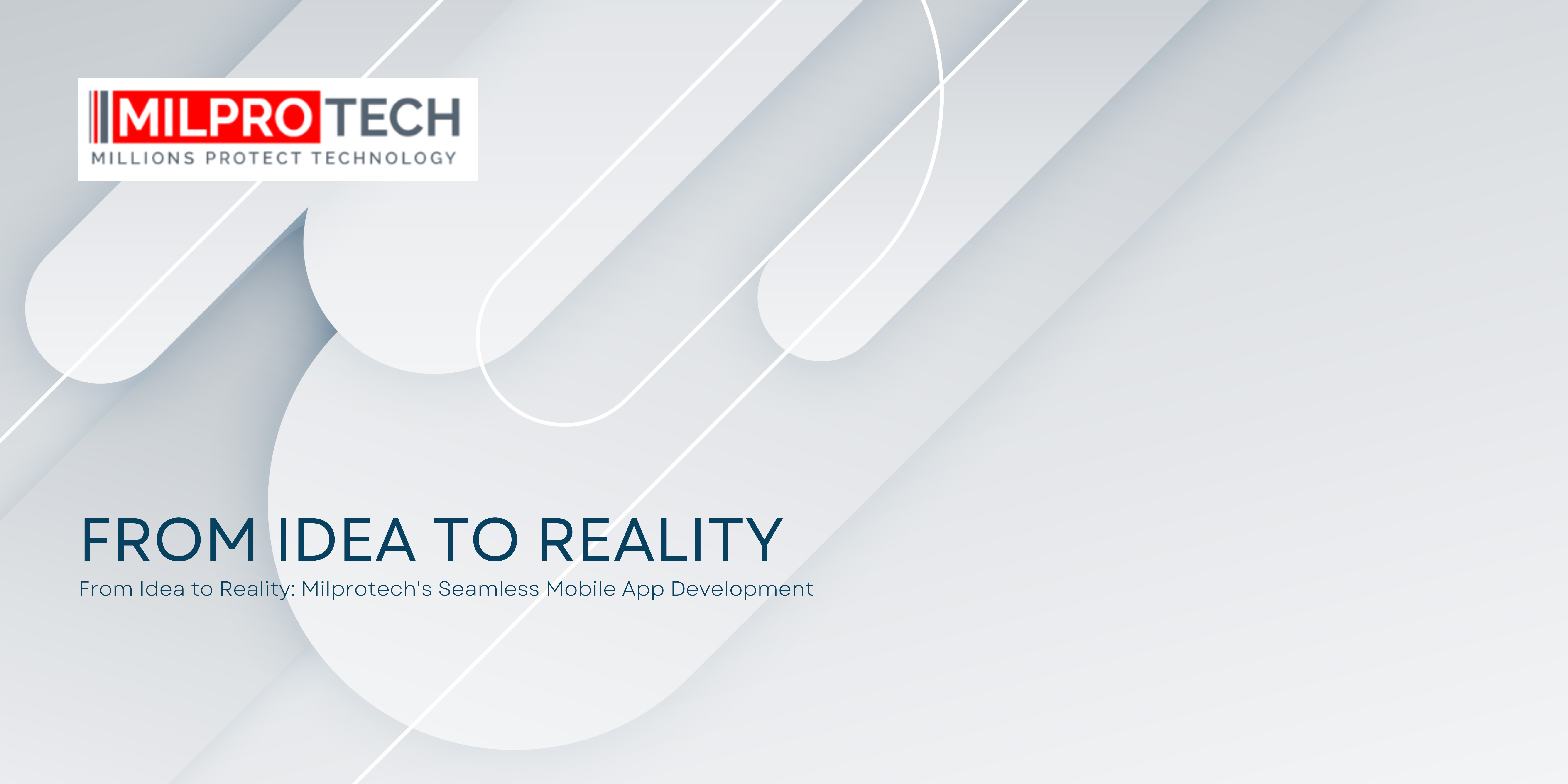 From Idea to Reality: Milprotech's Seamless Mobile